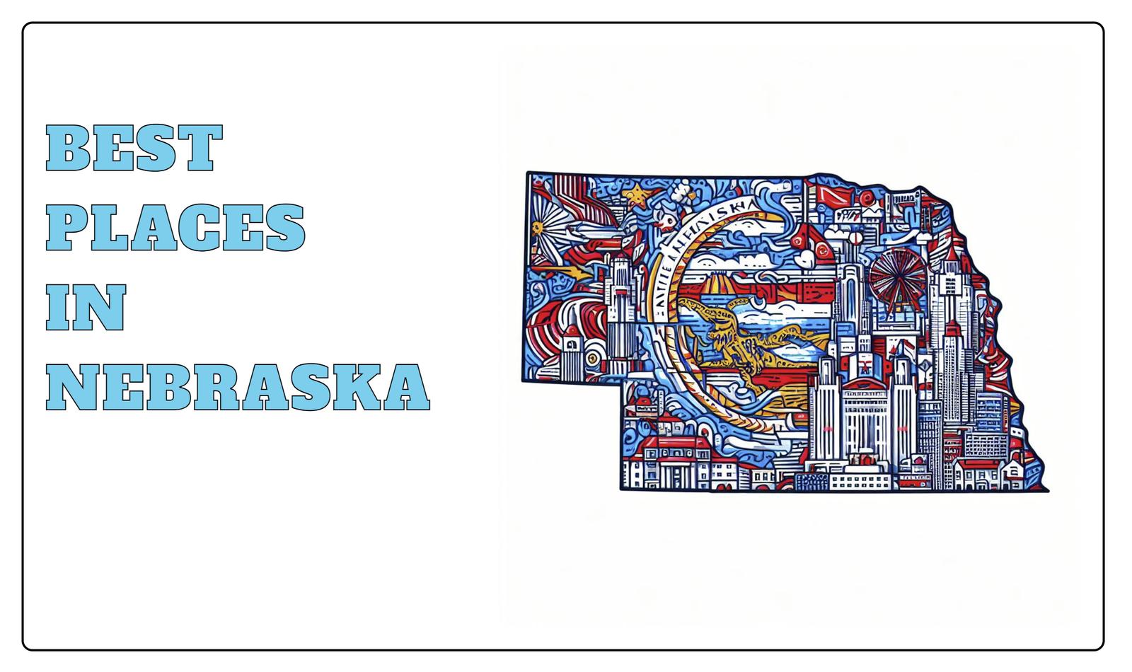 10 Best Places To Live In Nebraska [2023] HomeSnacks