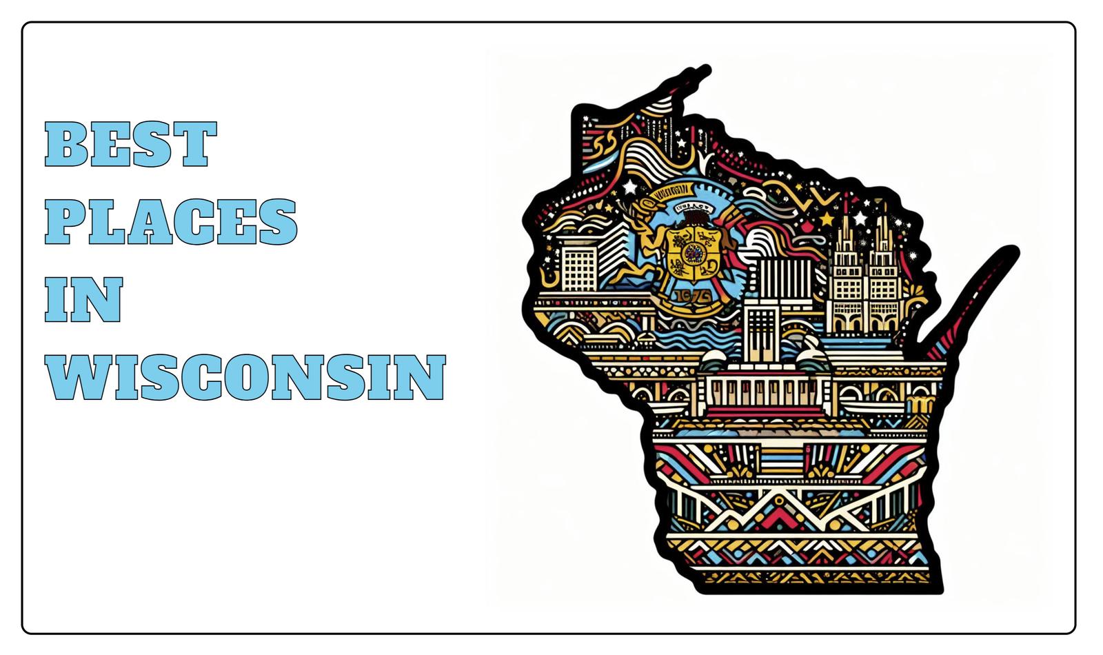 10 Best Places To Live In Wisconsin [2023] HomeSnacks