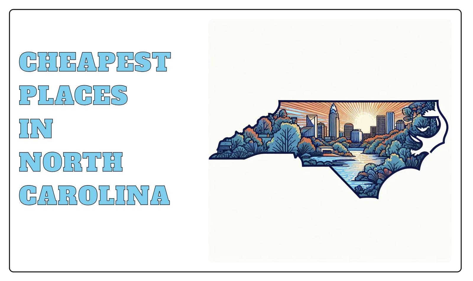 10 Cheapest Places In North Carolina [2023] HomeSnacks