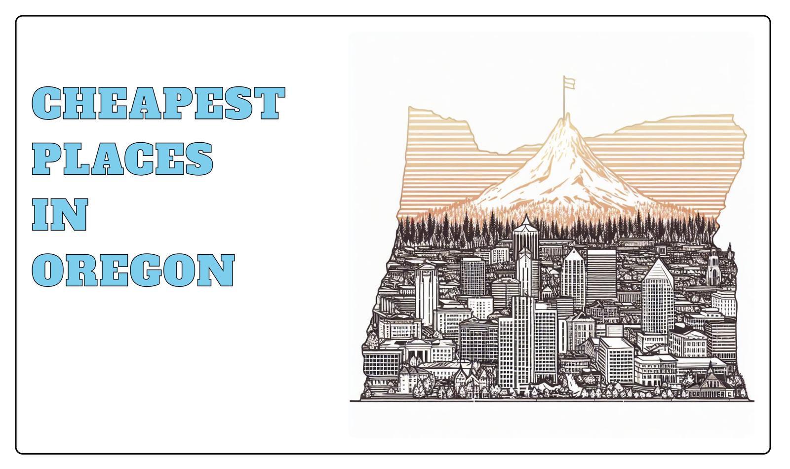 10 Cheapest Places In Oregon [2023] HomeSnacks