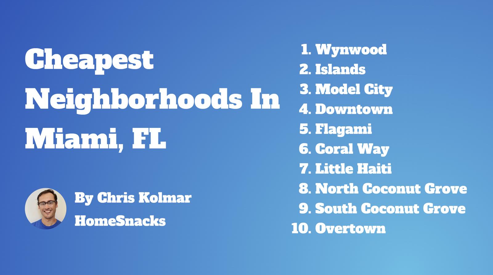 5 Cheapest Miami, FL Neighborhoods To Live In [2024] HomeSnacks