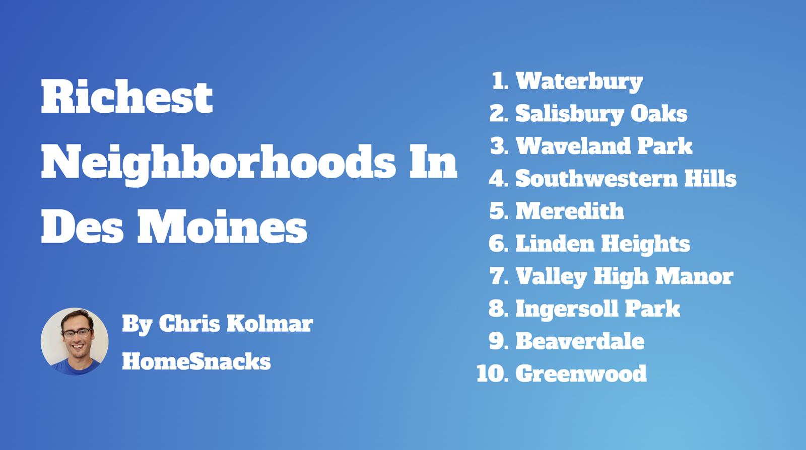 10 Richest Neighborhoods In Des Moines, IA [2024] HomeSnacks