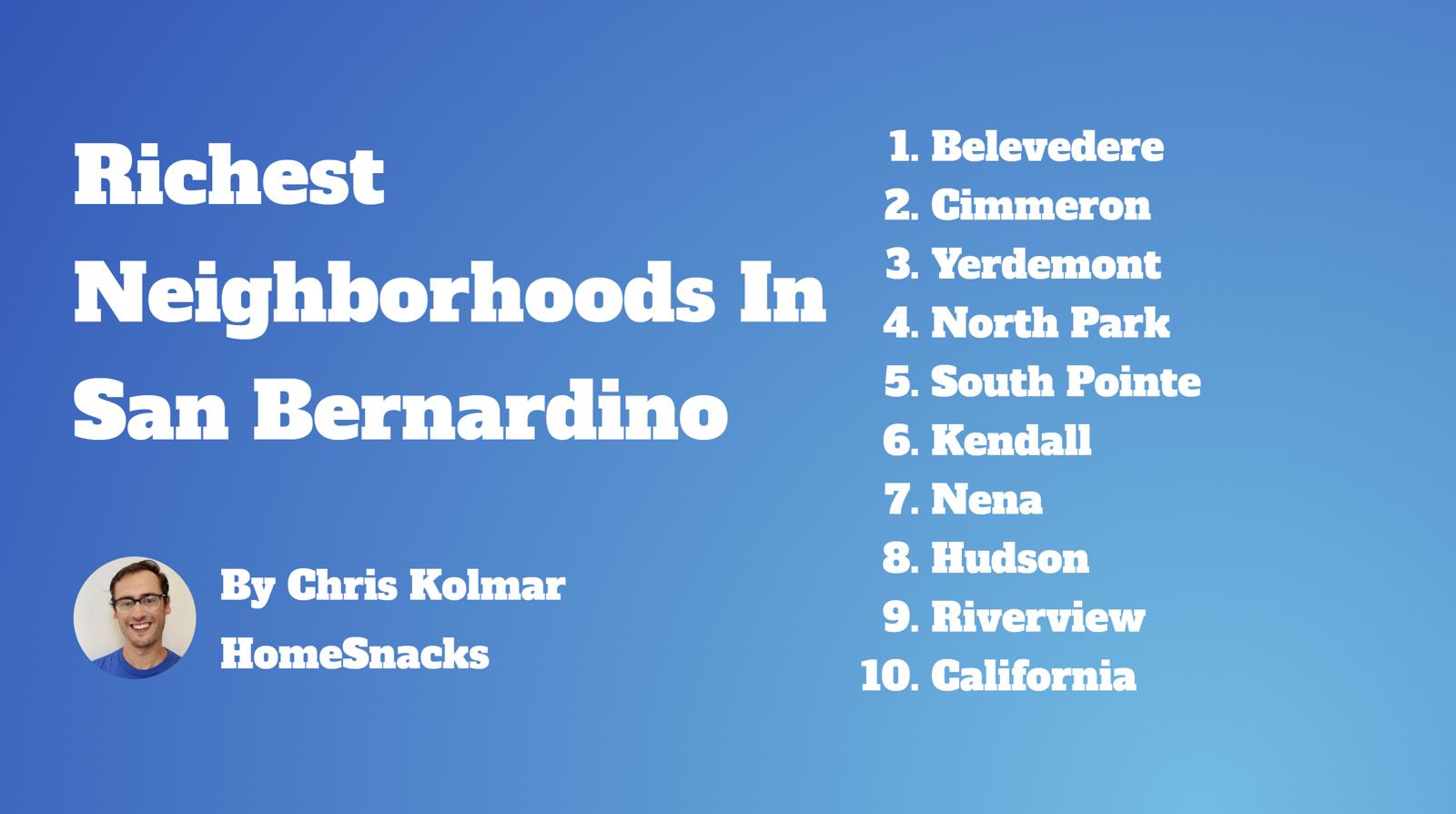 10 Richest Neighborhoods In San Bernardino, CA [2024] HomeSnacks