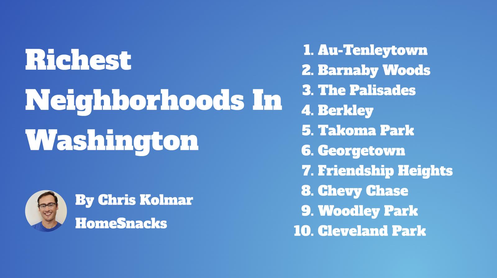 10 Richest Neighborhoods In Washington, DC [2024] HomeSnacks