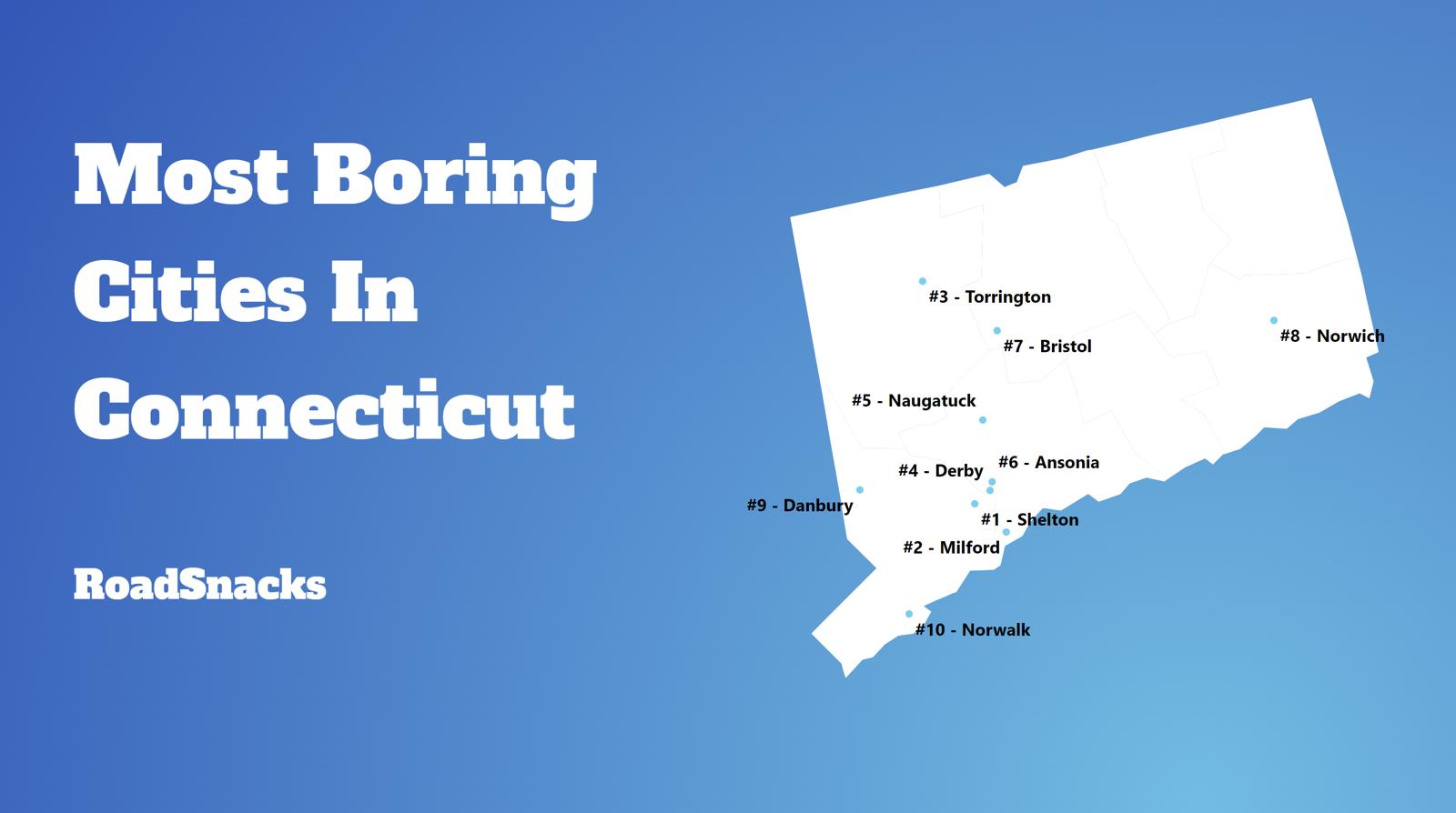 Most Boring Places In Connecticut Map