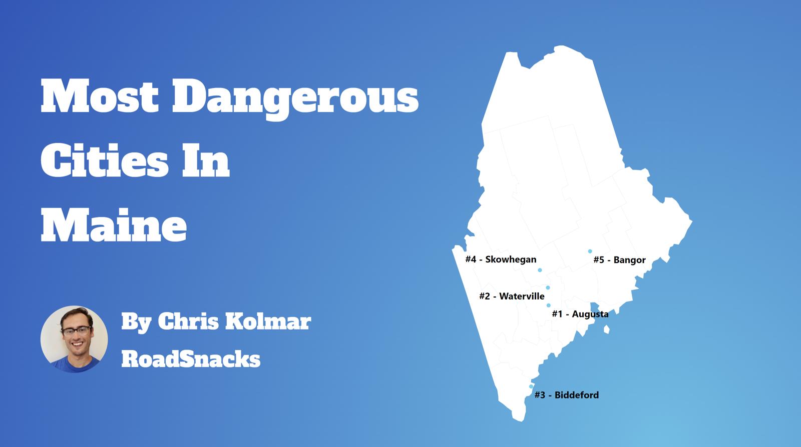 Most Dangerous Cities In Maine Map