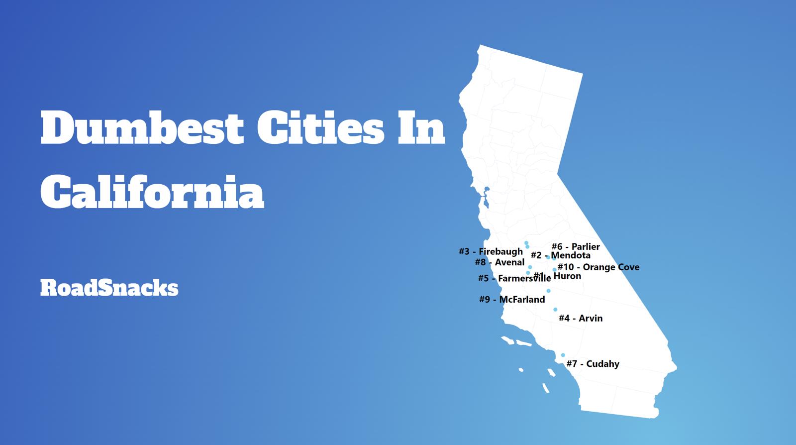 Dumbest Cities In California Map