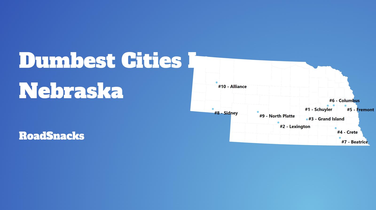 Dumbest Cities In Nebraska Map