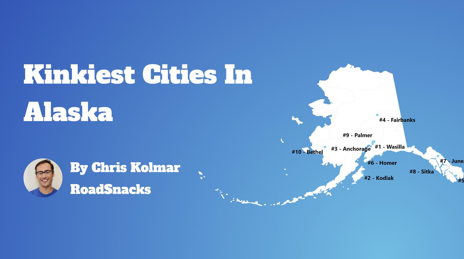 Kinkiest Cities In Alaska Map