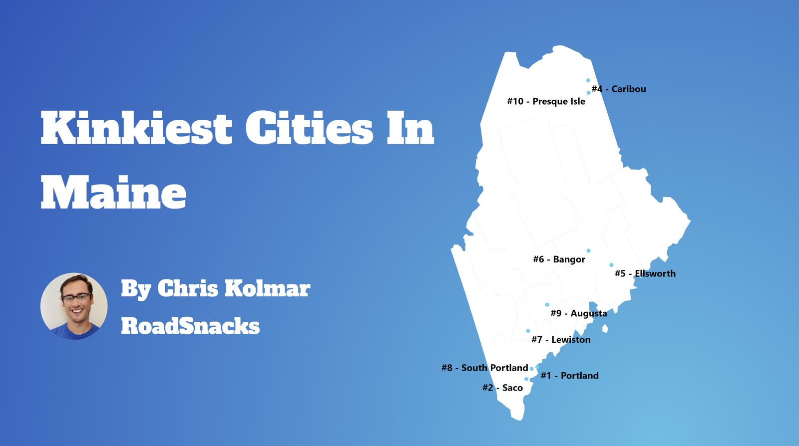 Kinkiest Cities In Maine Map