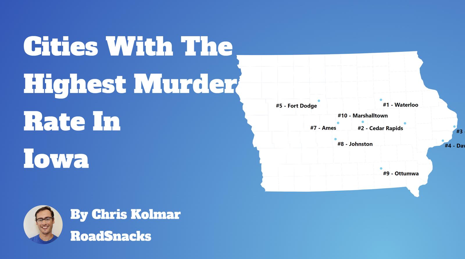 Cities With Highest Murder Rate In Iowa Map