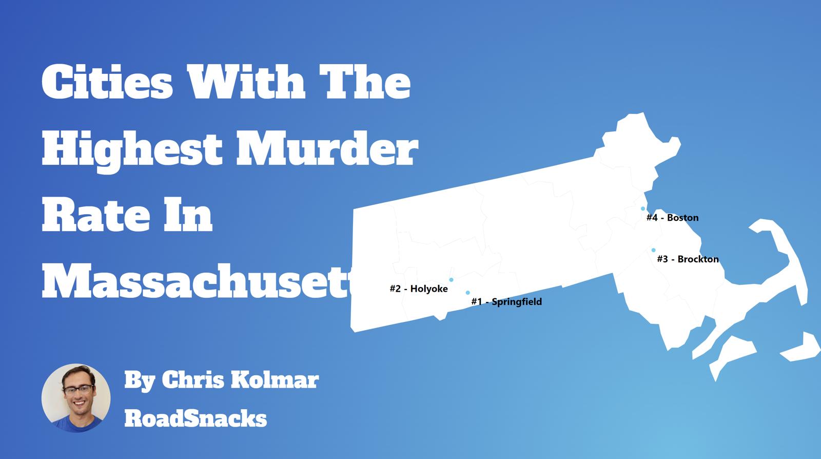 Cities With Highest Murder Rate In Massachusetts Map