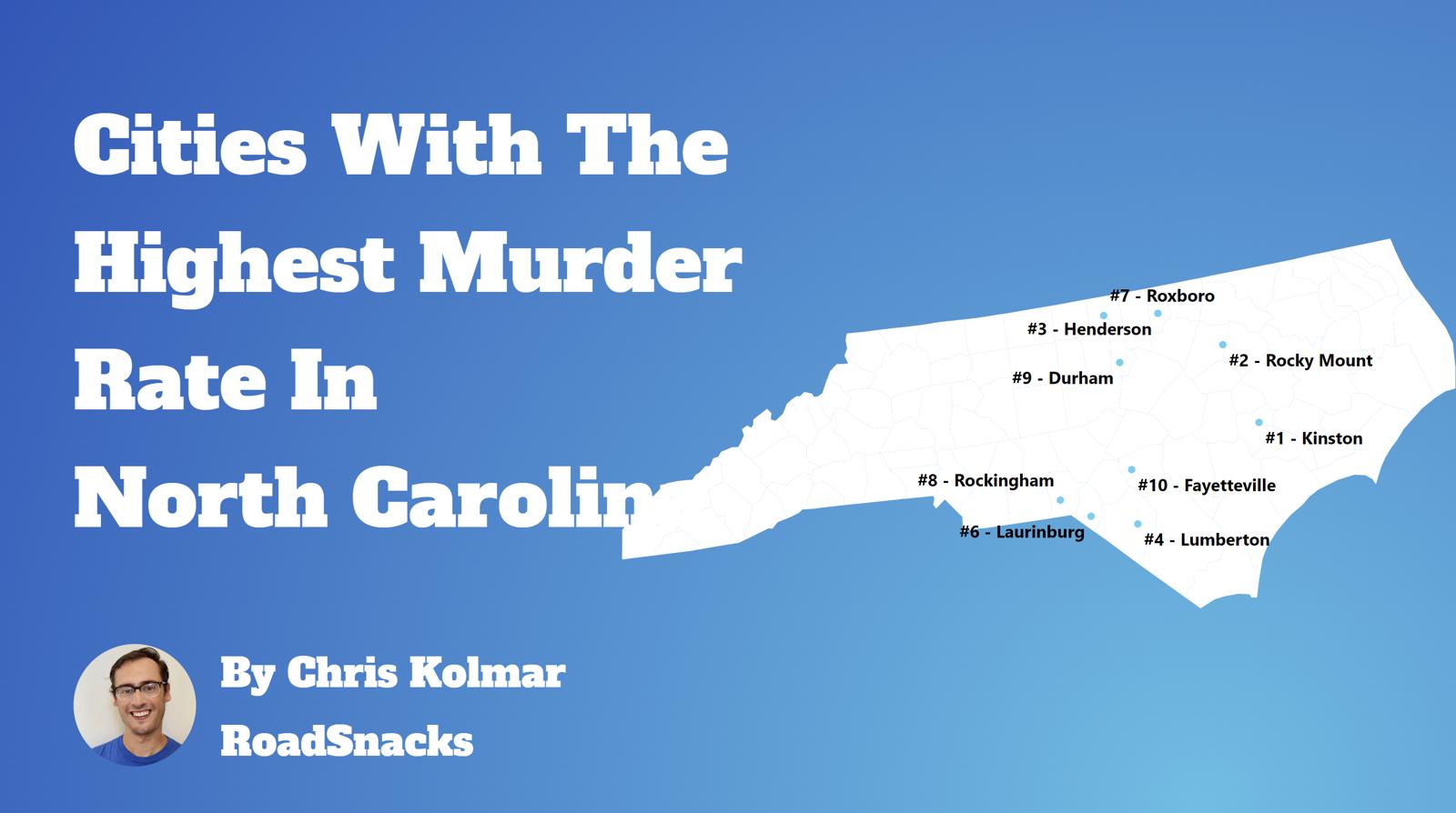 Cities With Highest Murder Rate In North Carolina Map