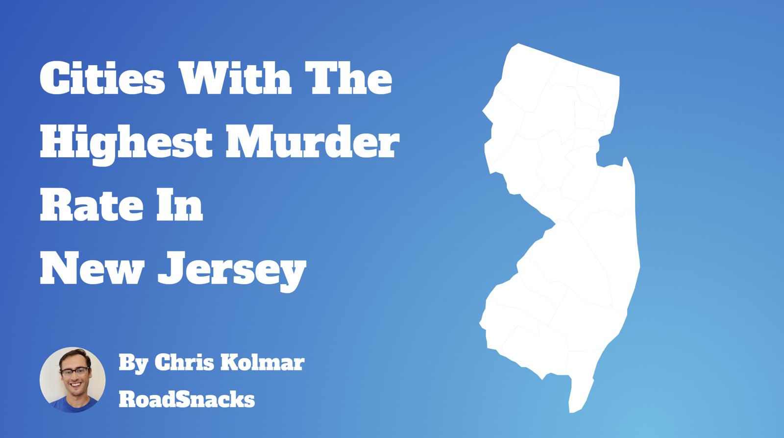 Cities With Highest Murder Rate In New Jersey Map