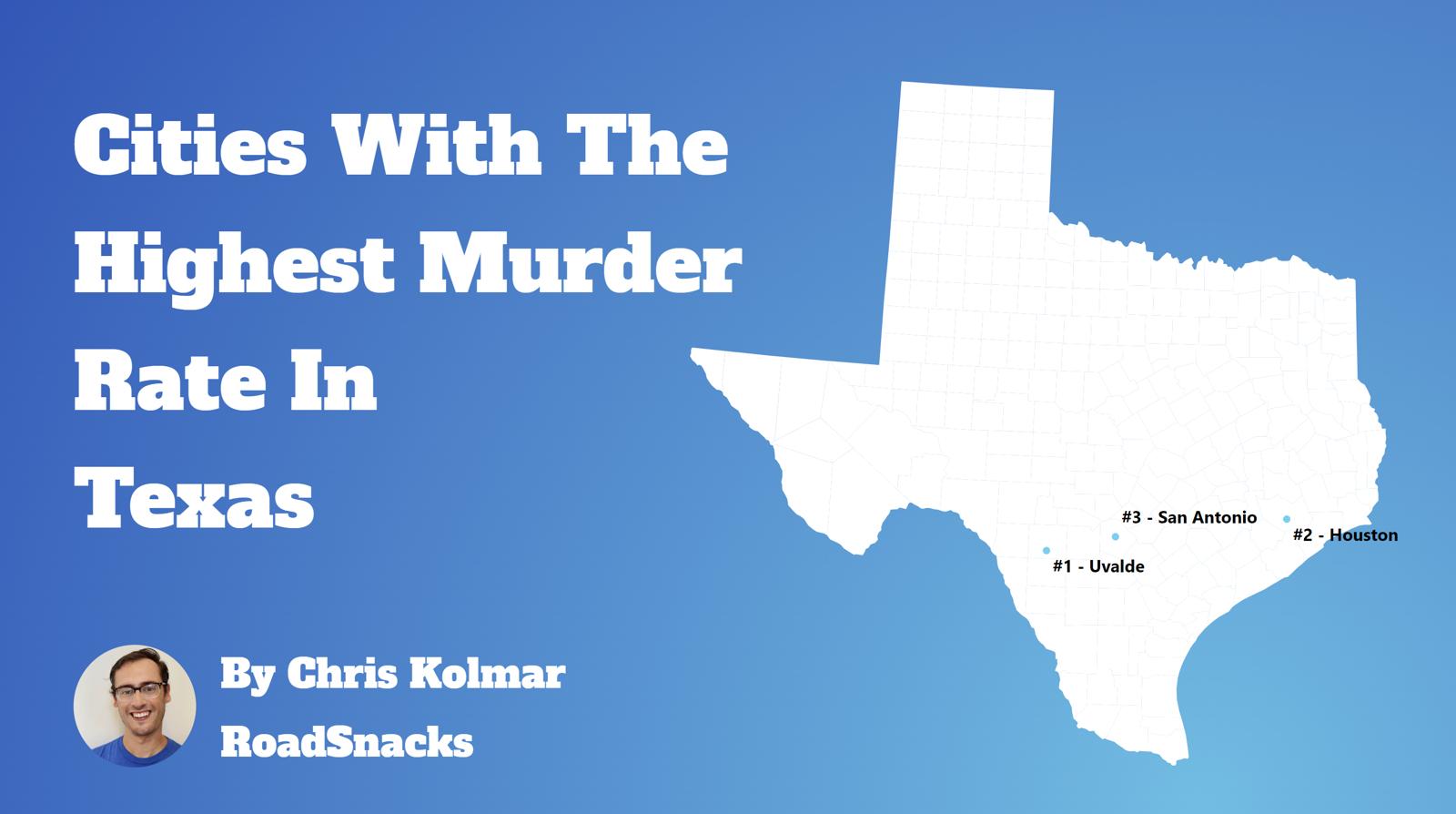 Cities With Highest Murder Rate In Texas Map