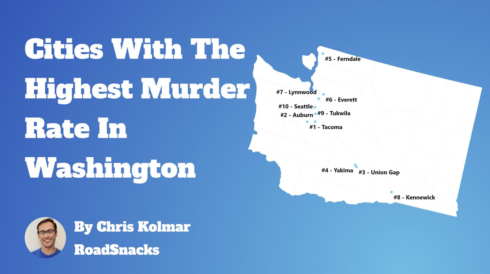 Cities With Highest Murder Rate In Washington Map
