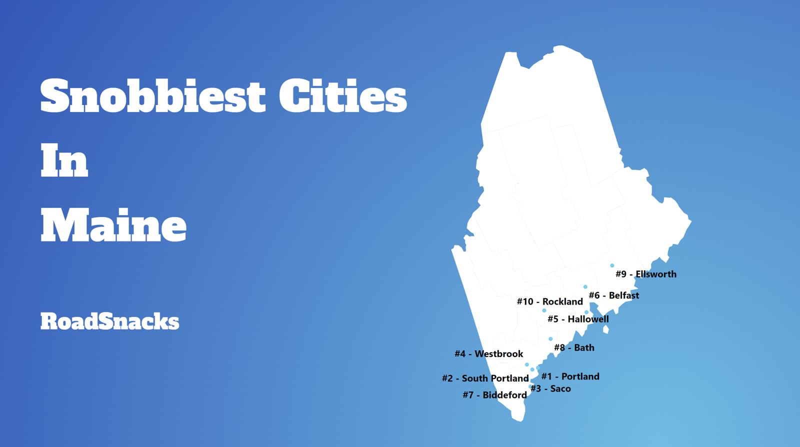 Snobbiest Cities In Maine Map