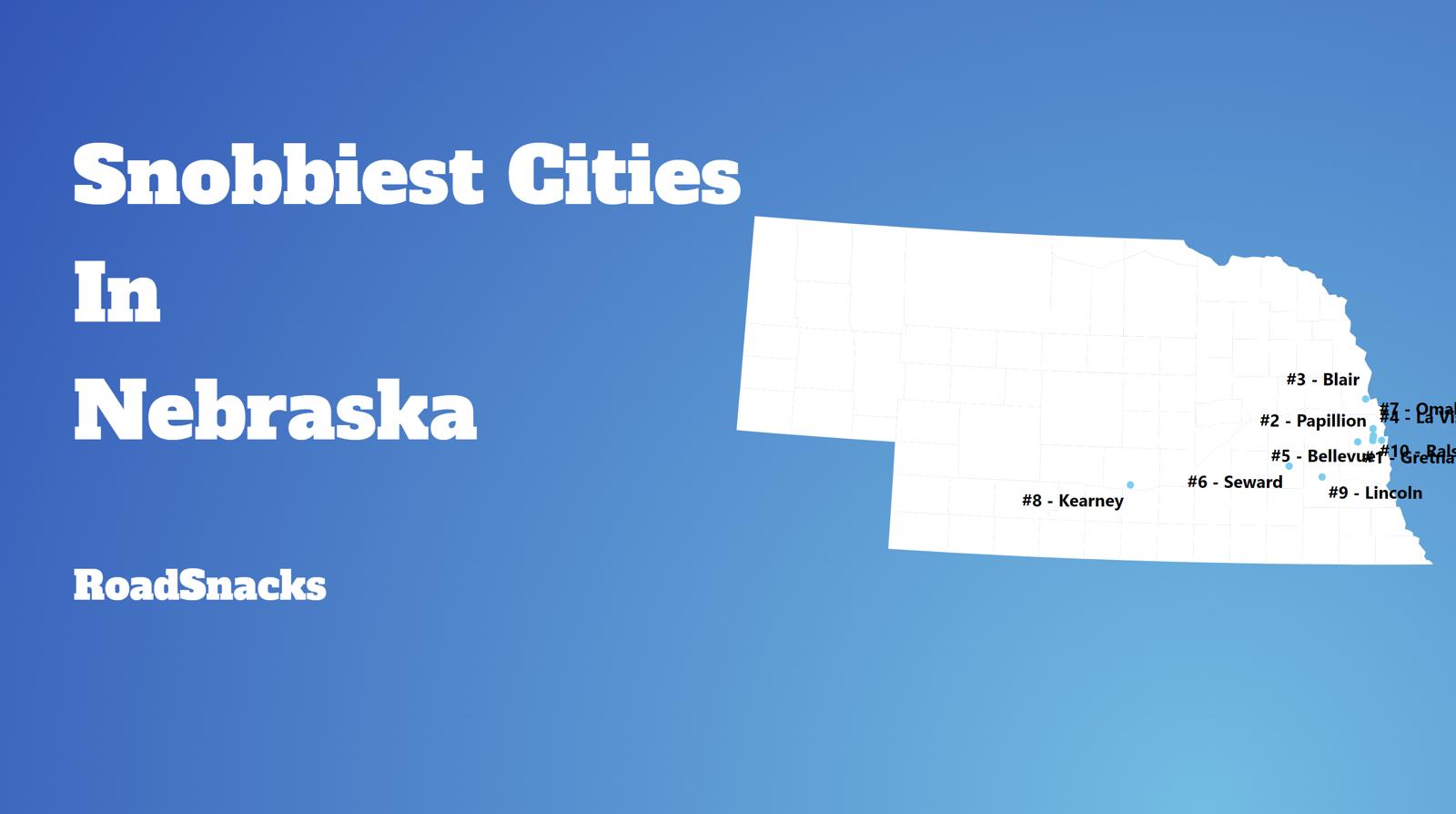 Snobbiest Cities In Nebraska Map