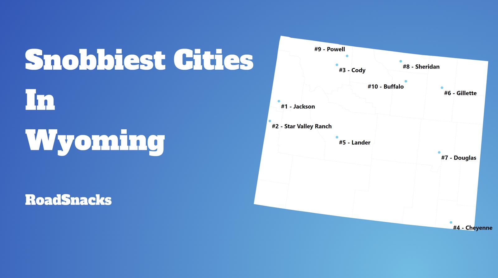 Snobbiest Cities In Wyoming Map
