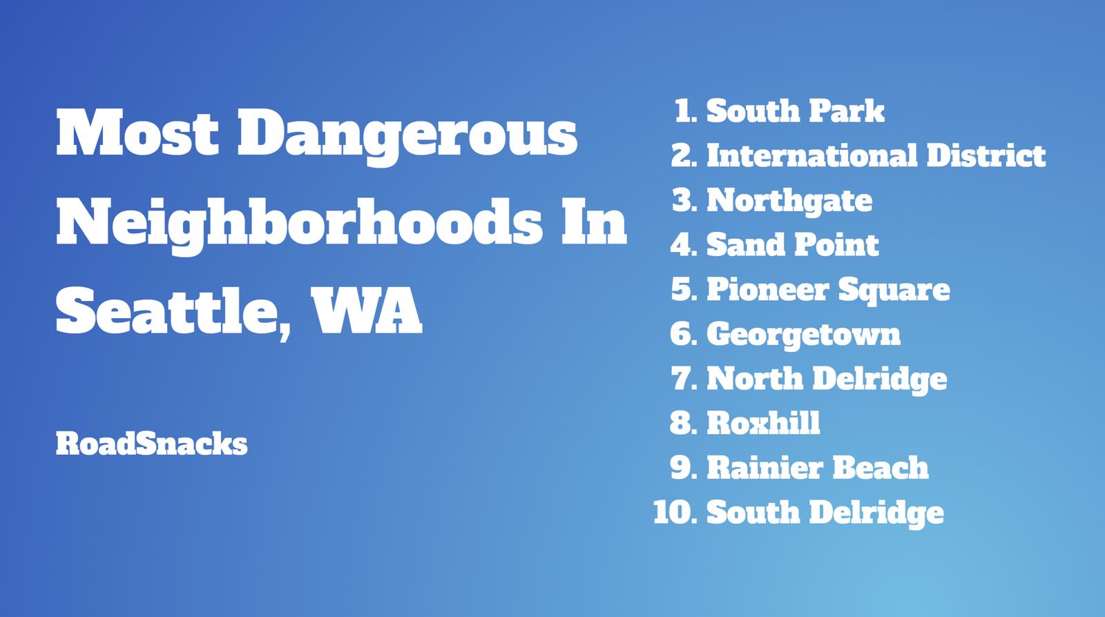 10 Most Dangerous Neighborhoods In Seattle, WA [2026]