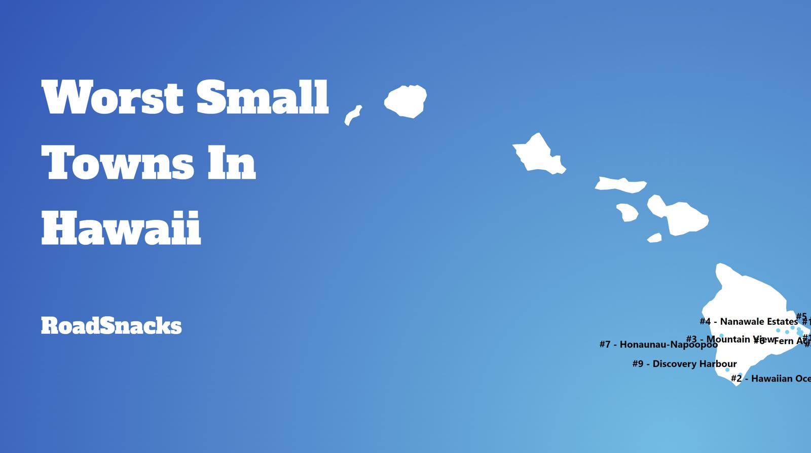 Worst Small Towns To Live In Hawaii Map