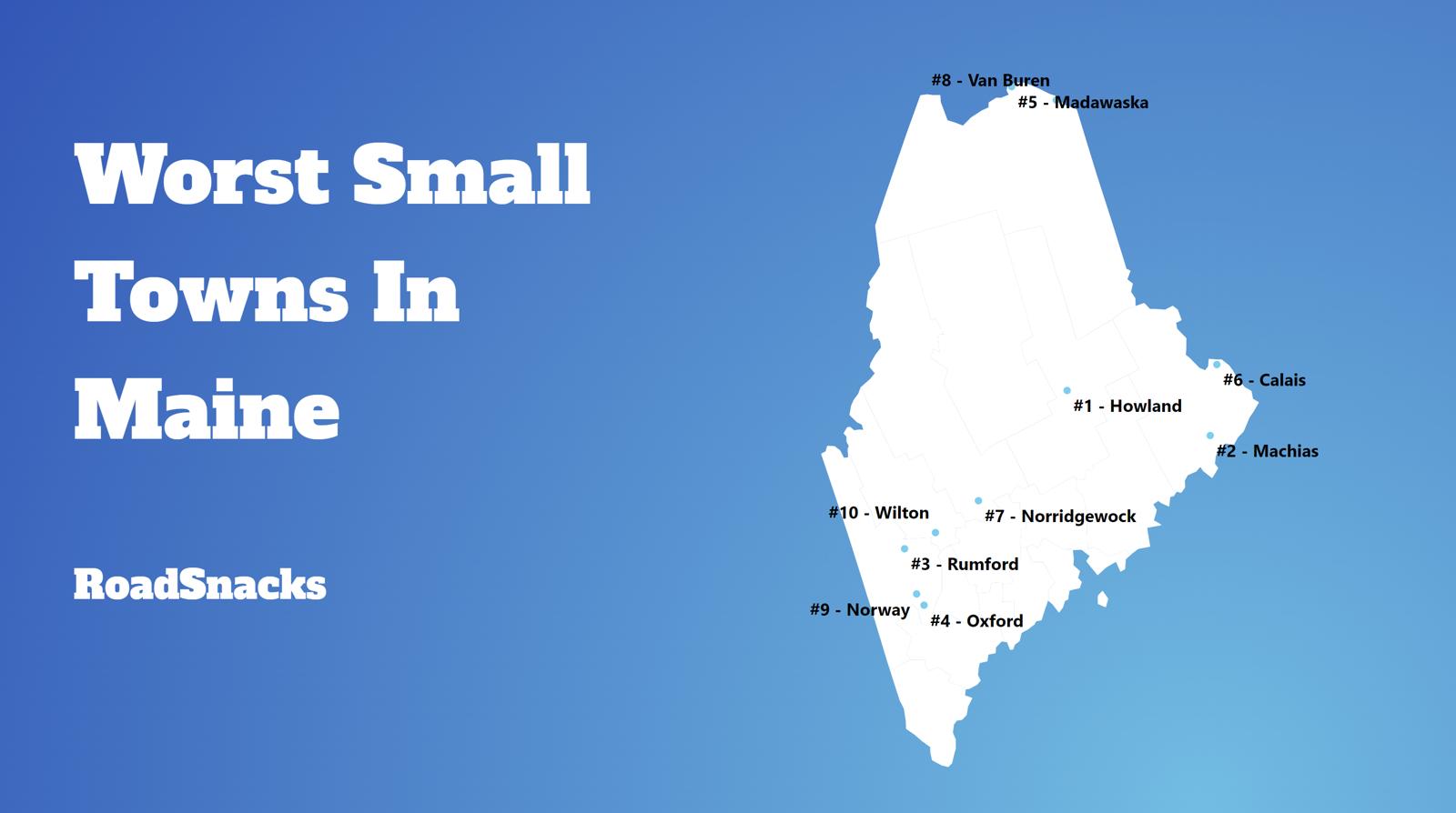 Worst Small Towns To Live In Maine Map